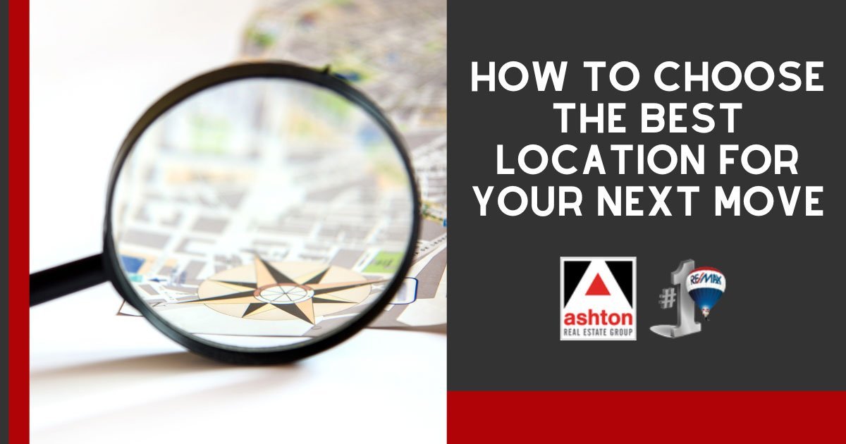 How to Choose the Best Location for Your Next Move